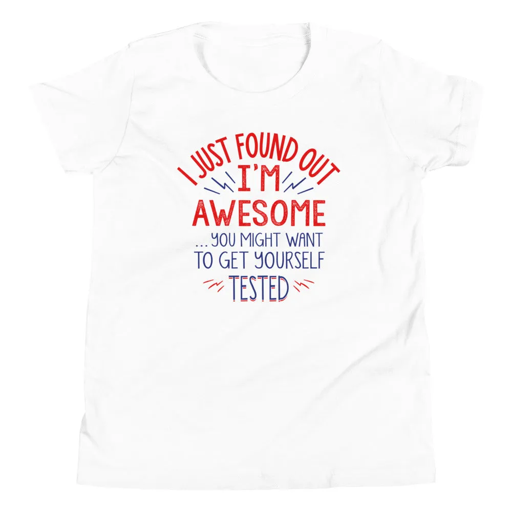 I'm Awesome, Get Yourself Tested Kid's Youth Tee