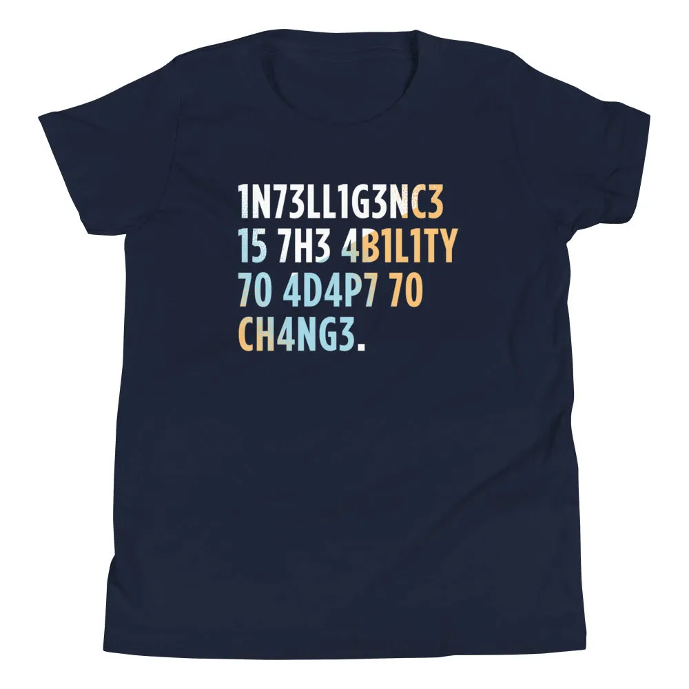 Intelligence is The Ability To Adapt Kid's Youth Tee