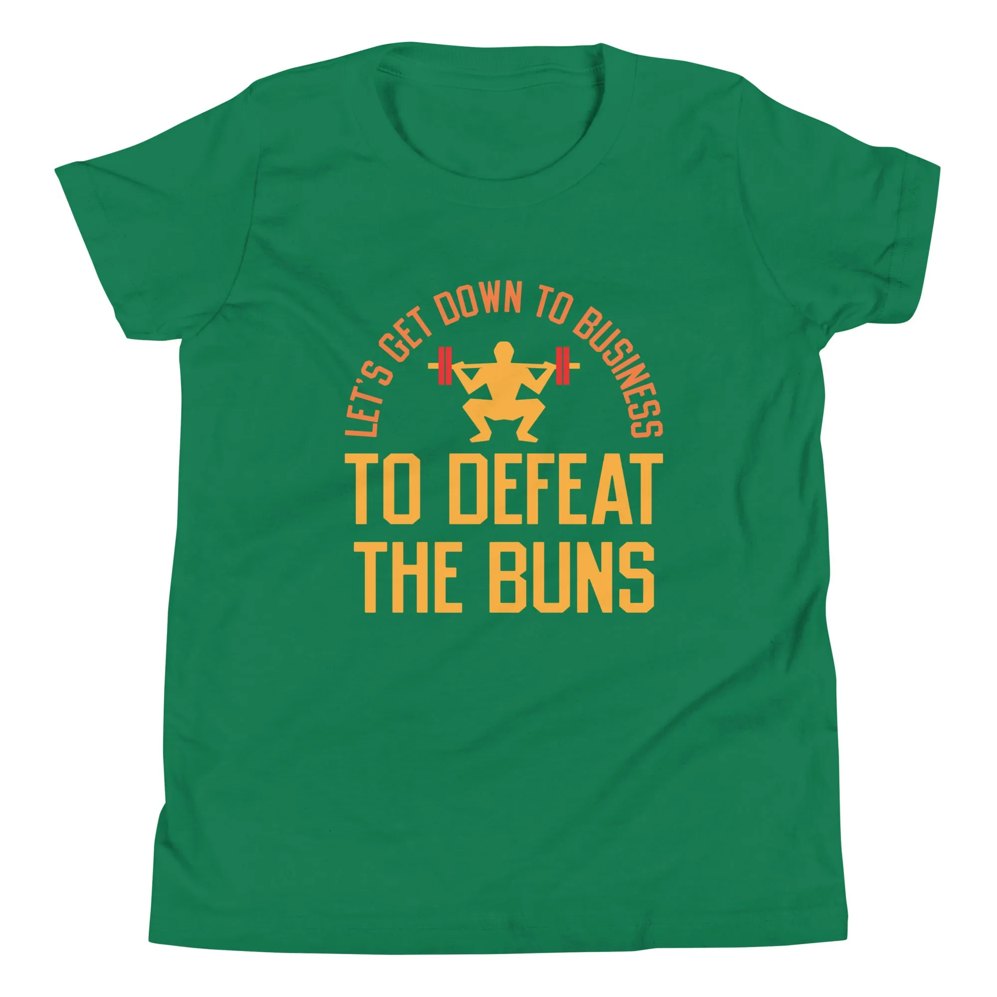 Let's Get Down To Business To Defeat The Buns Kid's Youth Tee